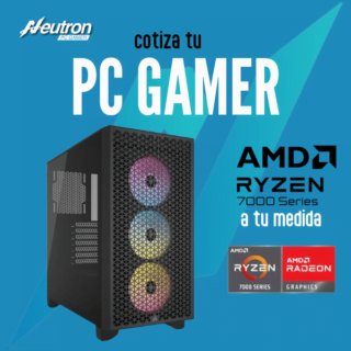 pc gamer ecuador amd ryzen serie 7000 NEUTRON