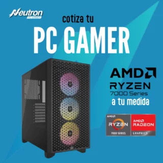 pc gamer ecuador amd ryzen serie 7000 NEUTRON